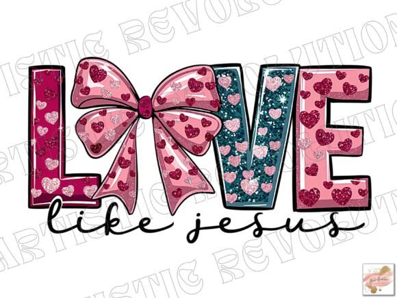 Coquette Valentine PNG: Love Like Jesus Design Assets